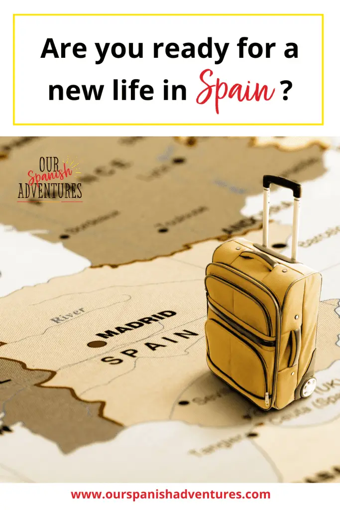 Are you ready for a new life in Spain? | Our Spanish Adventures