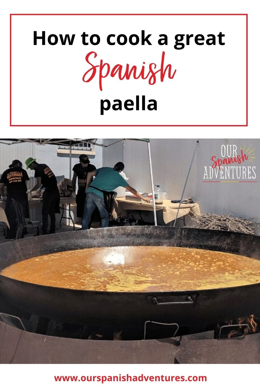 How to cook a great Spanish paella | Our Spanish Adventures