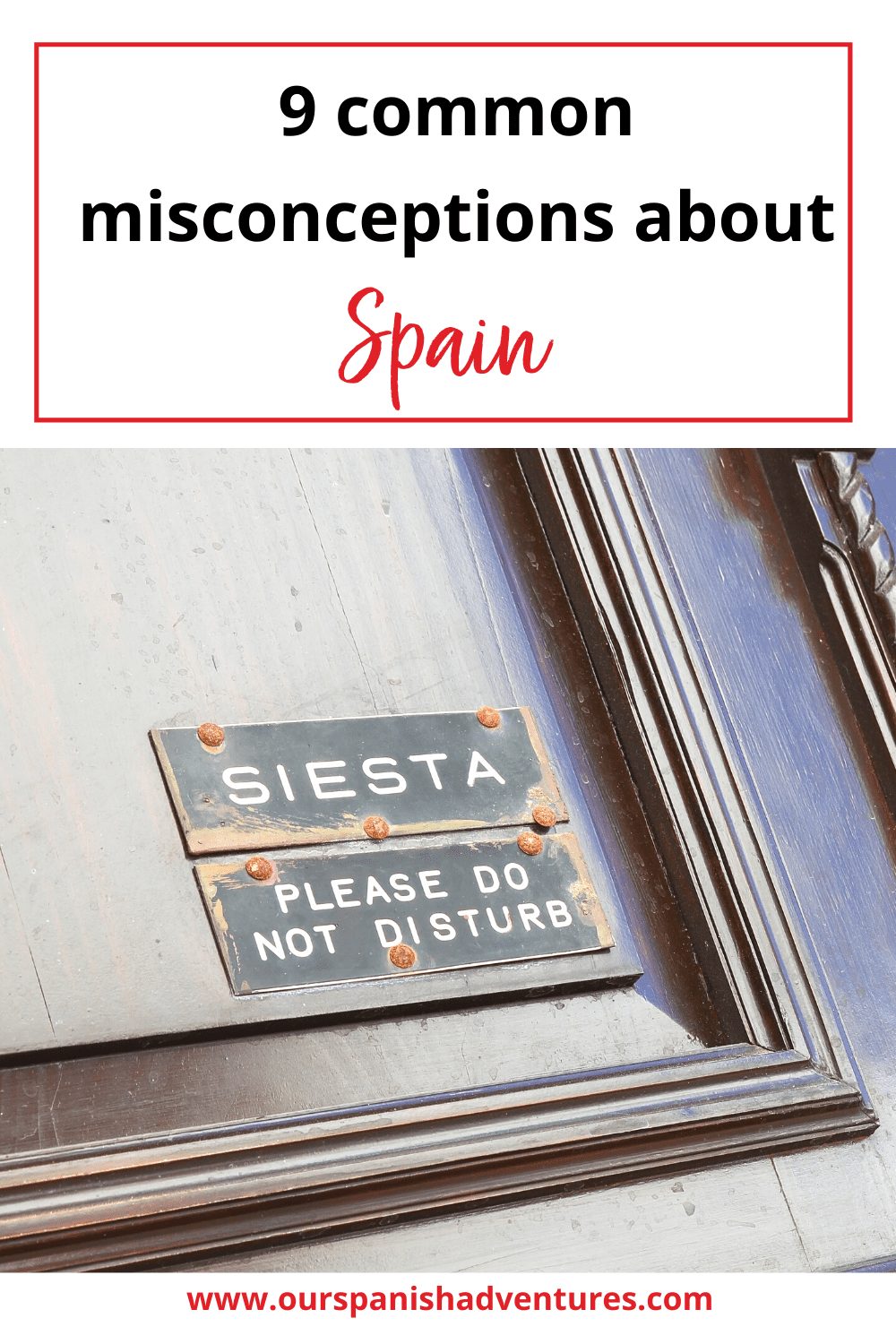 9 common misconceptions about Spain | Our Spanish Adventures