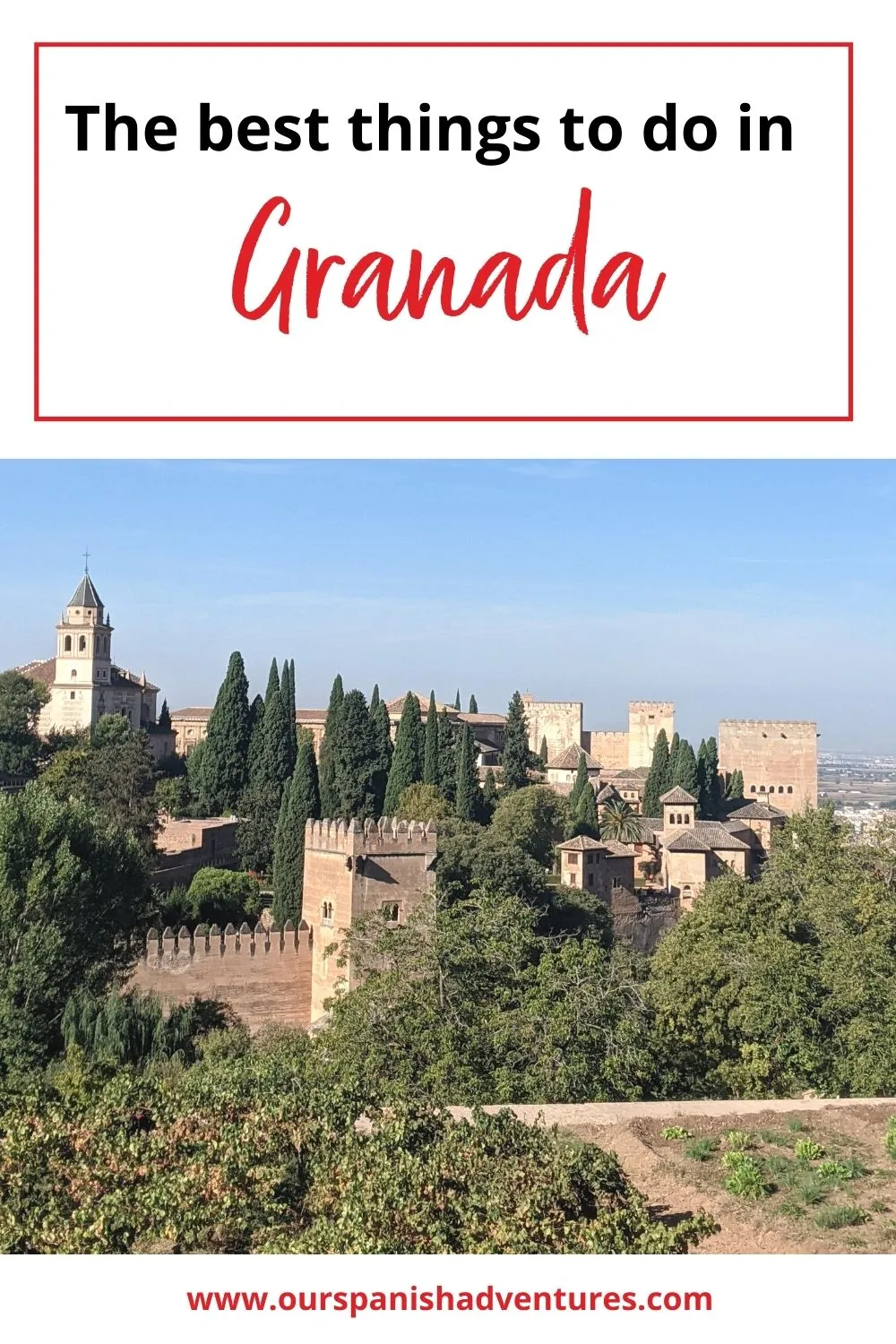 The best things to do in Granada | Our Spanish Adventures