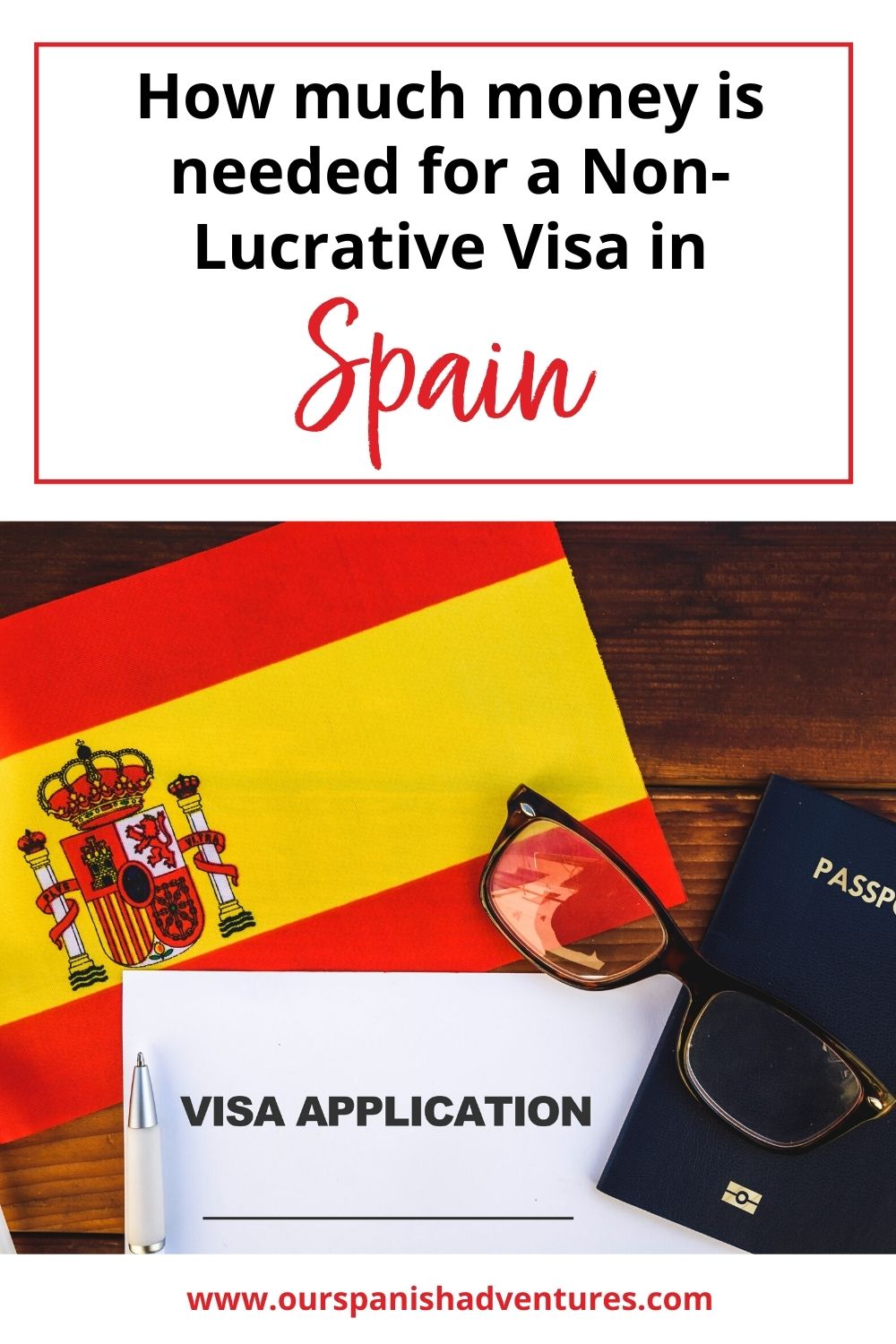 How much money is needed for a non-lucrative visa in Spain? | Our Spanish Adventures