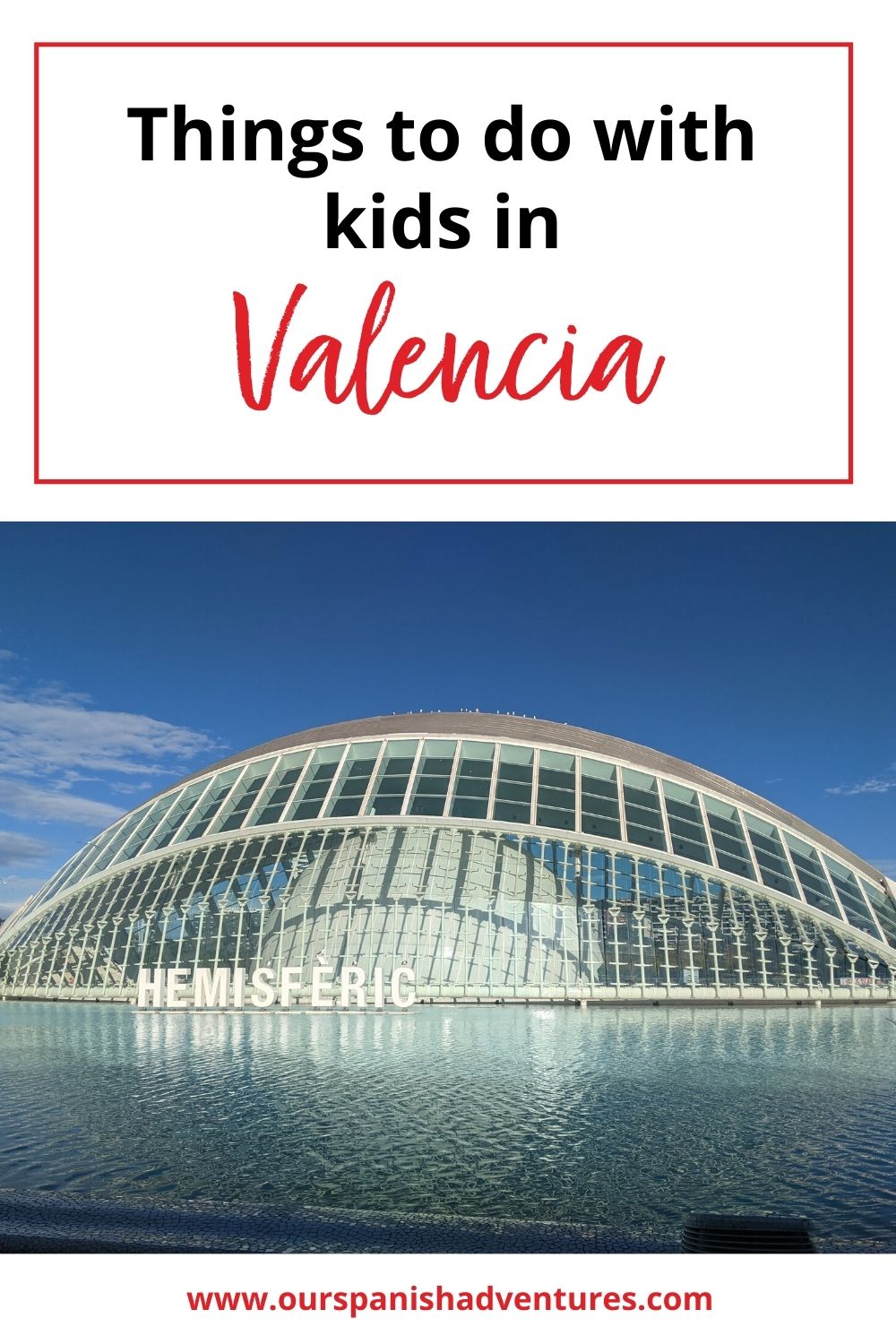 Things to do with kids in Valencia | Our Spanish Adventures