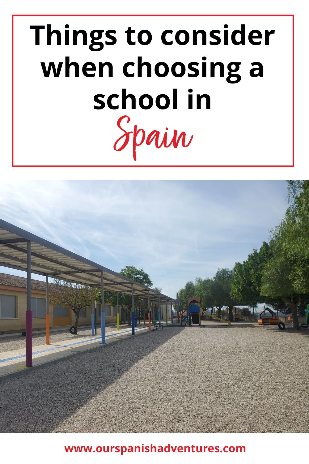 Things to consider when choosing a school in Spain | Our Spanish Adventures